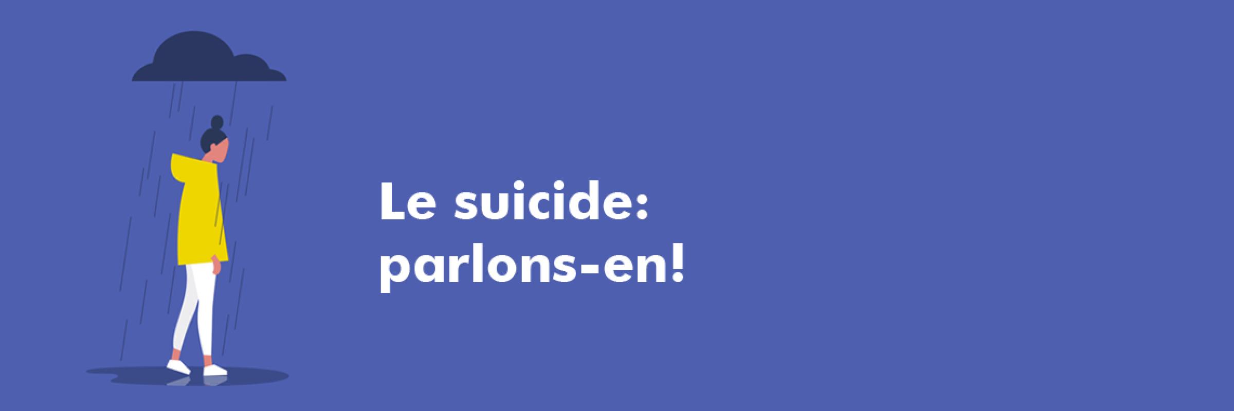 Le suicide: parlons-en!